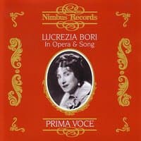 Prima Voce: Lucrezia Bori In Opera & Song