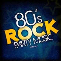 80's Rock Party Music, Vol. 1