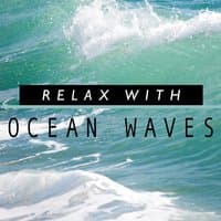 Relax with Ocean Waves