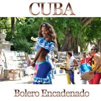 Cuba: Bolero Encadenado