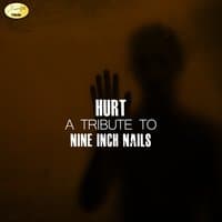 Hurt (A Tribute to Nine Inch Nails)