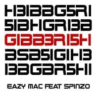 Eazy Mac feat Spinzo - Gibberi5h Remixes