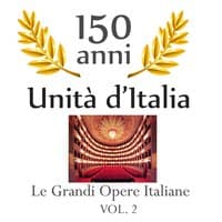 150 anniversario unita' d'Italia : Le grandi opere Italiane, vol. 2