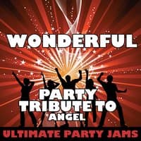 Wonderful (Party Tribute to Angel) - Single