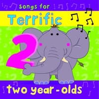 Songs for Terrific Two Year Olds