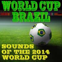 World Cup Brazil: Sounds of the 2014 World Cup