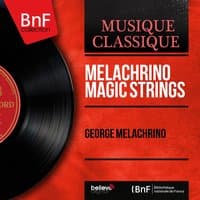 Melachrino Magic Strings