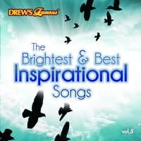 The Brightest & Best Inspirational Songs, Vol. 5