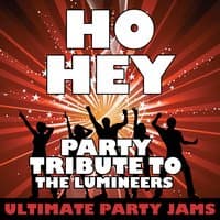 Ho Hey (Party Tribute to the Lumineers)