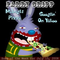 Midnight Pizza: Parry Gripp Song of the Week for July 15, 2008 - Single