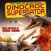 DinoCroc vs. Supergator - Suite From the Original Motion Picture Soundtrack