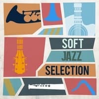 Soft Jazz Selection