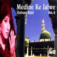 Medine Ke Jalwe Vol. 6 - Islamic Naats