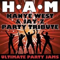 H•A•M (Kanye West & Jay-Z Party Tribute)