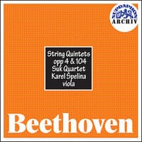 Beethoven:  String Quintets, Opp 4 & 104