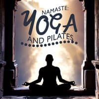 Namaste: Yoga and Pilates