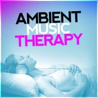 Ambient Music Therapy