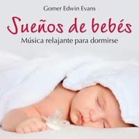 Sueños de Bebés: Música Relajante Para dormirse