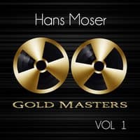 Gold Masters: Hans Moser, Vol. 1