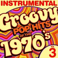 Instrumental Groovy Pop Hits of the 1970's, Vol. 3