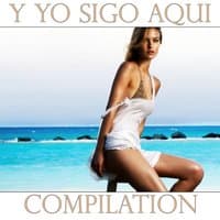 Y Yo Sigo Aqui Compilation