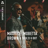 Maurice 'Mobetta' Brown & SOUL'D U OUT on Audiotree Live