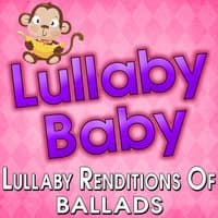 Lullaby Baby - Lullaby Renditions of Ballads