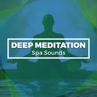 Deep Meditation Spa Sounds