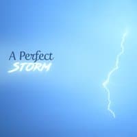 A Perfect Storm