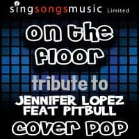 On the Floor (A Tribute to Jennifer Lopez Feat Pitbull)