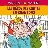 Les héros des contes en chansons