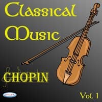 Frederic Chopin : Classical Music vol.1