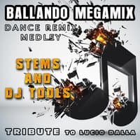 Ballando Megamix : Dance Remix Medley, Stems and DJ Tools, Tribute to Lucio Dalla