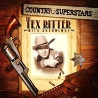 Country Superstars: The Tex Ritter Hits Anthology