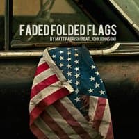 Faded Folded Flags (feat. John Johnson)