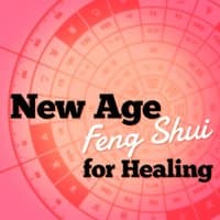 New Age Feng Shui for Healing