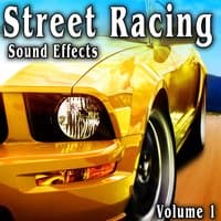 Street Racing Sound Effects, Vol. 1