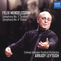 Mendelssohn: Symphony No. 3 "Scottish" & Symphony No. 4 "Italian"