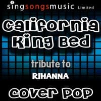 California King Bed (Tribute to Rihanna)