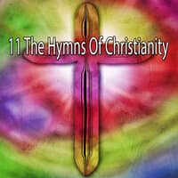 11 The Hymns of Christianity