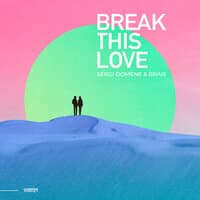 Break This Love