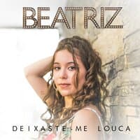 Deixaste-Me Louca