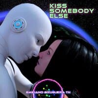 Kiss Somebody Else