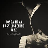 Bossa Nova, Easy Listening Jazz