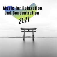 Music for Relaxation and Concentration 2021