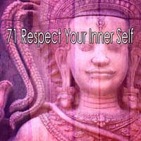 71 Respect Your Inner Self