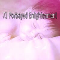 71 Portrayed Enlightenment