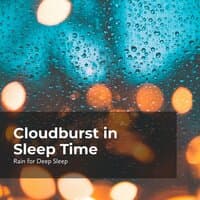 Cloudburst in Sleep Time