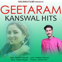 Geetaram Kanswal Hits