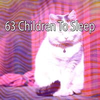 63 Children To Sleep